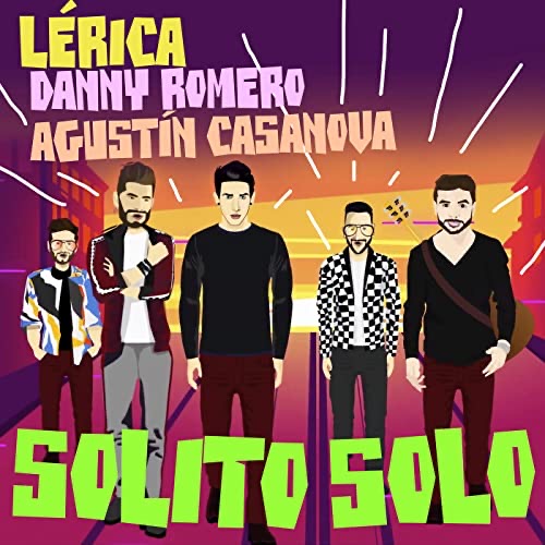 LÉRICA Feat DANNY ROMERO Y AGUSTIN CASANOVA Solito solo
